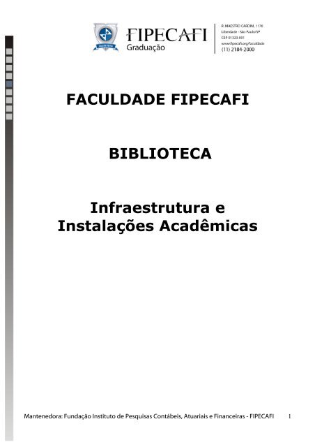 FACULDADE FIPECAFI BIBLIOTECA Infraestrutura e Instalações